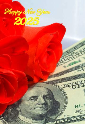 FX №208755 Roses  and  dollars. happy new year 2025